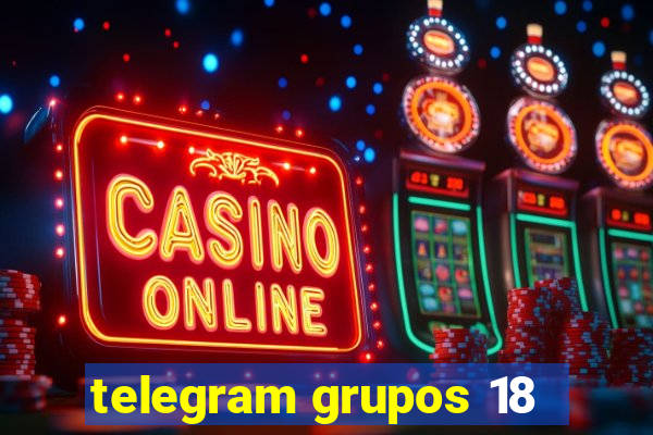 telegram grupos 18